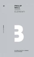 Ebook Elementi di Philip Ball edito da Mimesis Edizioni