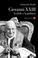 Ebook La fede e la politica di Giancarlo Zizola edito da Editori Laterza