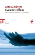 Ebook Il velo di Einstein di Zeilinger Anton edito da Einaudi
