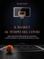 Ebook Il basket al tempo del Covid di Davide Sardi edito da Davide Sardi