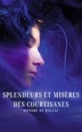 Ebook Splendeurs et misères des courtisanes di Honoré de Balzac edito da Books on Demand