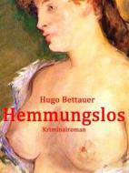 Ebook Hemmungslos di Hugo Bettauer edito da Books on Demand