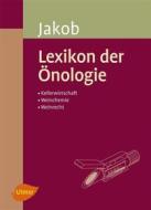 Ebook Lexikon der Önologie di Ludwig Jakob edito da Verlag Eugen Ulmer
