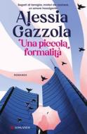 Ebook Una piccola formalità di Alessia Gazzola edito da Longanesi