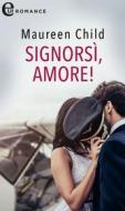 Ebook Signorsì, amore! (eLit) di Maureen Child edito da HarperCollins Italia