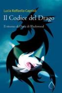 Ebook Il Codice del Drago di Lucia Raffaella Caprioli edito da Youcanprint