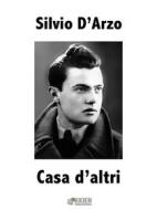 Ebook Casa d&apos;altri di Silvio D&apos;Arzo edito da KKIEN Publ. Int.