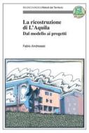 Ebook La ricostruzione di L'Aquila di Fabio Andreassi edito da Franco Angeli Edizioni