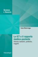 Ebook Le ICT e il rapporto medico-paziente di Luca Benvenga edito da Franco Angeli Edizioni