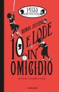 Ebook Miss Detective - 8. 10 e lode in Omicidio di Stevens Robin edito da Mondadori