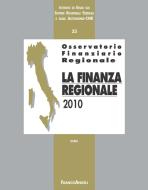 Ebook Osservatorio finanziario regionale/33. La finanza regionale 2010 di AA. VV. edito da Franco Angeli Edizioni