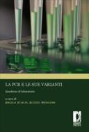 Ebook La PCR e le sue varianti di Scialpi, Angela, Mengoni, Alessio edito da Firenze University Press