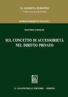 Ebook Sul concetto di accessorietà nel diritto privato di Matteo Ceolin edito da Giappichelli Editore