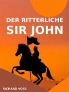 Ebook Der ritterliche Sir John di Richard Voss edito da Books on Demand