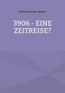Ebook 3906 - eine Zeitreise? di Michael Heinen-Anders edito da Books on Demand