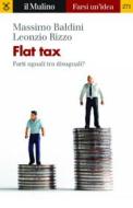 Ebook Flat tax di Massimo Baldini, Leonzio Rizzo edito da Società editrice il Mulino, Spa