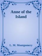 Ebook - Anne of the Island - di L. M. Montgomery edito da anna ruggieri