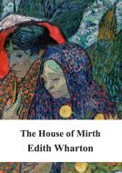 Ebook The House of Mirth di Edith Wharton edito da Freeriver Publishing