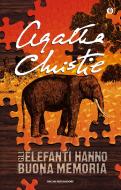 Ebook Gli elefanti hanno buona memoria di Christie Agatha edito da Mondadori