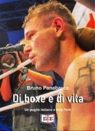 Ebook Di boxe e di vita di Bruno Panebarco edito da EEE - Edizioni Tripla E