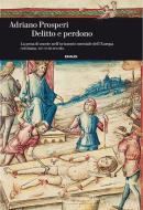 Ebook Delitto e perdono di Prosperi Adriano edito da Einaudi