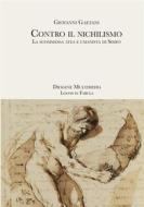 Ebook Contro il nichilismo di Giovanni Gaetani edito da Diogene Multimedia
