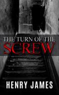 Ebook The Turn of the Screw (Illustrated) di Henry James edito da Enhanced Media Publishing