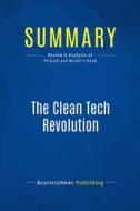 Ebook Summary: The Clean Tech Revolution di BusinessNews Publishing edito da Business Book Summaries