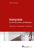 Ebook Untergründe aus Sicht des Parkett- und Bodenlegers di Wolfram Steinhäuser edito da Holzmann Medien