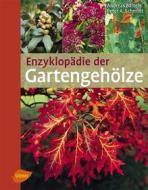 Ebook Enzyklopädie der Gartengehölze di Andreas Bärtels, Peter A. Schmidt edito da Verlag Eugen Ulmer