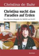 Ebook Christina sucht das Paradies auf Erden di Christina de Buhr edito da Engelsdorfer Verlag