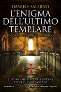 Ebook L'enigma dell'ultimo templare di Daniele Salerno edito da Newton Compton Editori