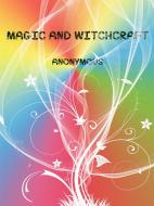 Ebook Magic and Witchcraft di George Moir edito da George Moir