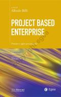 Ebook Project Based Enterprise di Alfredo Biffi edito da Egea