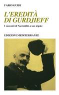 Ebook L' eredità di Gurdjieff di Fabio Guidi edito da Edizioni Mediterranee