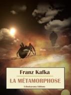 Ebook La Métamorphose di Franz Kafka edito da E-BOOKARAMA