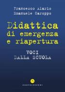 Ebook Didattica di emergenza e riapertura di Francesco Alario, Emanuele Caroppo edito da Castelvecchi
