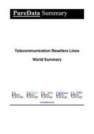 Ebook Telecommunication Resellers Lines World Summary di Editorial DataGroup edito da DataGroup / Data Institute