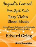 Ebook Ingrid's Lament Peer Gynt Suite Easy Violin Sheet Music di Silvertonalities edito da SilverTonalities
