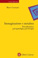 Ebook Immaginazione e metafora di Marco Casonato edito da Editori Laterza