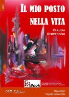 Ebook Il mio posto nella vita di Claudia Semperboni edito da 0111 Edizioni