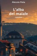 Ebook L’alba del maiale di Alessio Pasa edito da Giuseppe Meligrana Editore