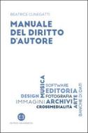 Ebook Manuale del diritto d'autore di Beatrice Cunegatti edito da Editrice Bibliografica