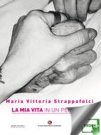 Ebook La mia vita in un pensiero di Strappafelci Maria Vittoria edito da Kimerik