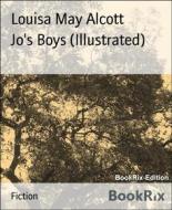 Ebook Jo&apos;s Boys (Illustrated) di Louisa May Alcott edito da BookRix