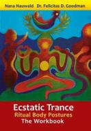Ebook Ecstatic Trance di Nana Nauwald, Felicitas D. Goodman edito da Books on Demand