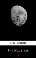Ebook The Inquisitor di Hugh Walpole edito da Ktoczyta.pl
