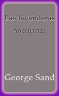 Ebook Las lavanderas nocturnas di George Sand edito da George Sand