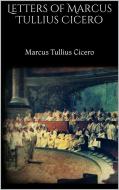 Ebook Letters of Marcus Tullius Cicero di Marcus Tullius Cicero edito da PubMe