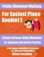Ebook Petite Viennese Waltzes for Easiest Piano Booklet E di SilverTonalities edito da SilverTonalities